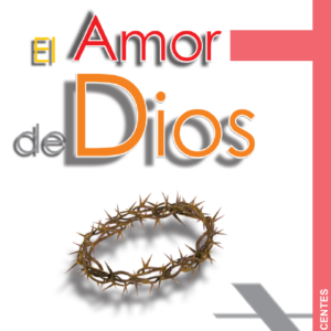 AMOR DE DIOS - ADOLESCENTES (Manual + Cuaderno de trabajo para alumno)